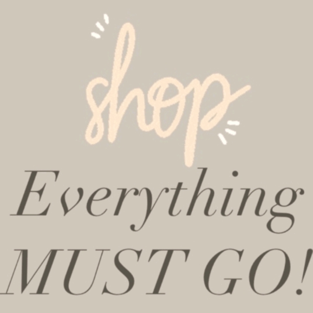 Everything must Go..